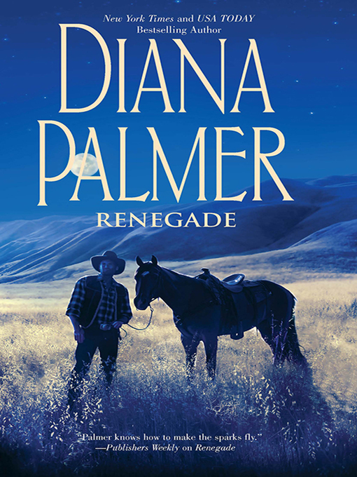 Title details for Renegade by Diana Palmer - Available